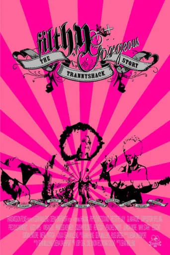 Filthy Gorgeous: The Trannyshack Story movie poster - Entertainment content