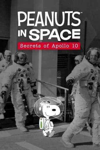 Peanuts in Space: Secrets of Apollo 10 movie poster - Rated 6.4/10