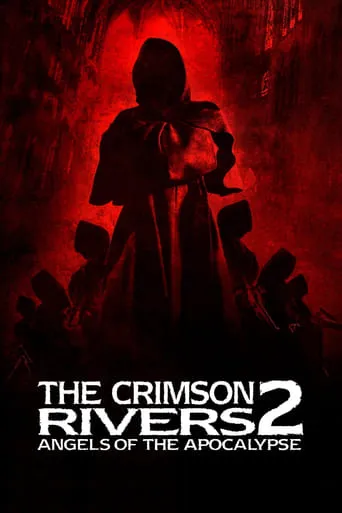Crimson Rivers II: Angels of the Apocalypse movie poster - Rated 6.11/10