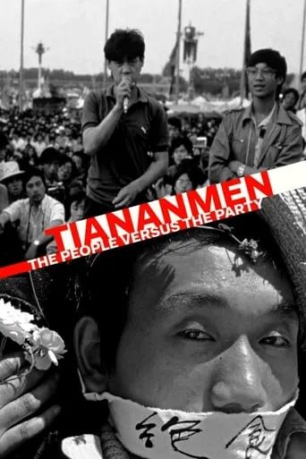 Tiananmen: The People Versus the Party movie poster - Rated 7.958/10