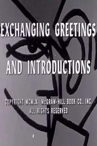 Exchanging Greetings and Introductions movie poster - Rated 5/10