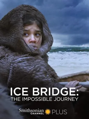 Ice Bridge: The Impossible Journey movie poster - Rated 7/10