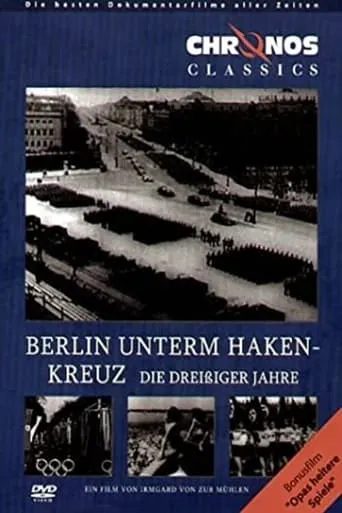 Berlin unterm Hakenkreuz - Die 30er Jahre movie poster - Entertainment content