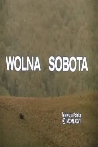 Wolna sobota movie poster - Rated 8/10