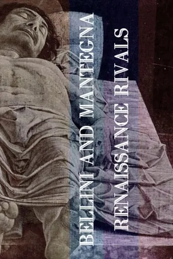 Bellini and Mantegna: Renaissance Rivals movie poster - Rated 6/10