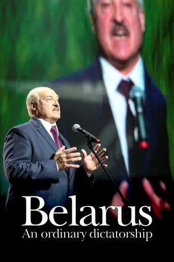 Belarus: An Ordinary Dictatorship movie poster - Rated 6.8/10