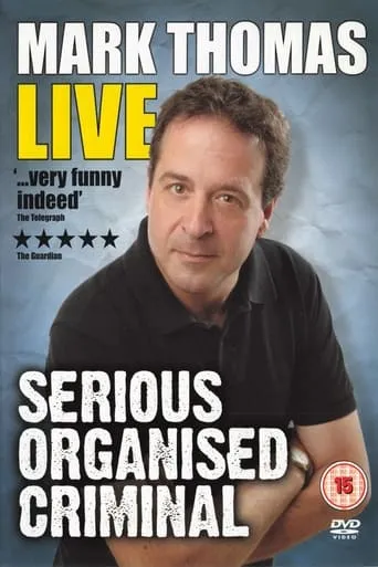 Mark Thomas: Serious Organised Criminal movie poster - Entertainment content