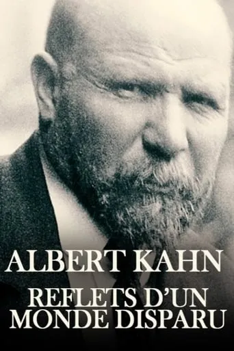 Albert Kahn, reflets d'un monde disparu movie poster - Rated 8/10