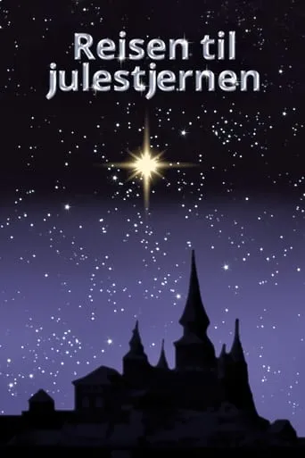 Journey to the Christmas Star movie poster - Rated 6.4/10