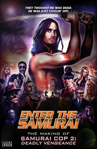 Enter the Samurai: The Making of Samurai Cop 2 movie poster - Entertainment content