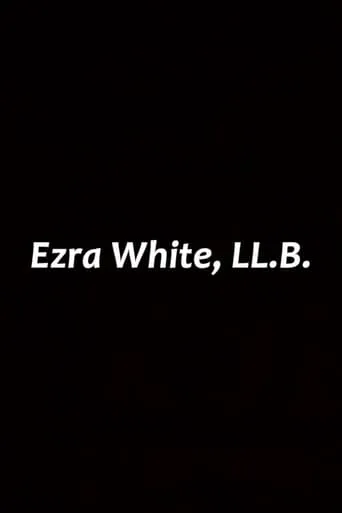 Ezra White, LL.B. movie poster - Entertainment content