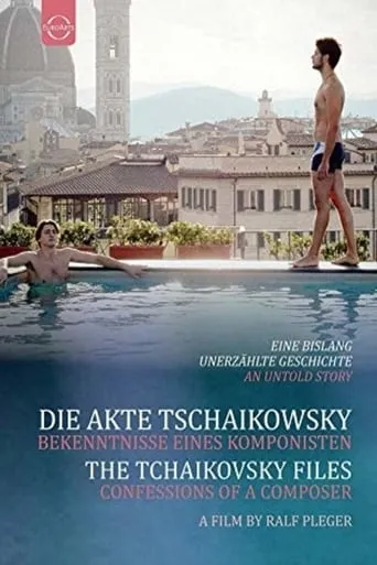 The Tchaikovsky Files - Confessions of a Composer movie poster - Entertainment content