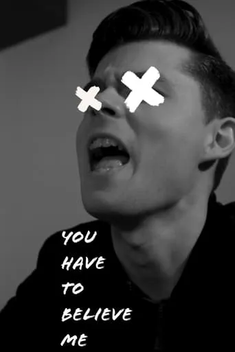 You Have to Believe Me movie poster - Entertainment content