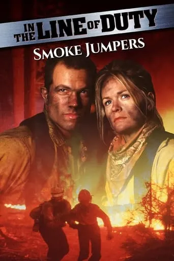 In the Line of Duty: Smoke Jumpers movie poster - Rated 3.9/10
