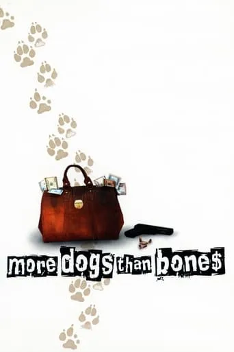 More Dogs Than Bones movie poster - Rated 4.6/10