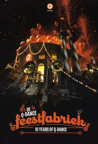 10 Years Of Q-Dance: De Feestfabriek movie poster - Rated 7/10
