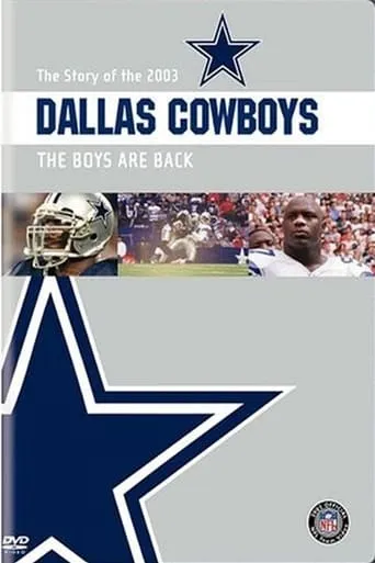 The Story of the 2003 Dallas Cowboys: The Boys Are Back movie poster - Rated 8/10