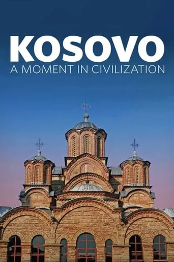 Kosovo: A Moment in Civilization movie poster - Rated 7.7/10
