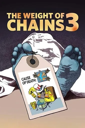 The Weight of Chains 3 movie poster - Rated 7/10