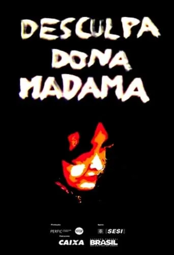 Desculpa, Dona Madama movie poster - Entertainment content