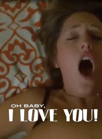 Oh Baby, I Love You! movie poster - Rated 6/10