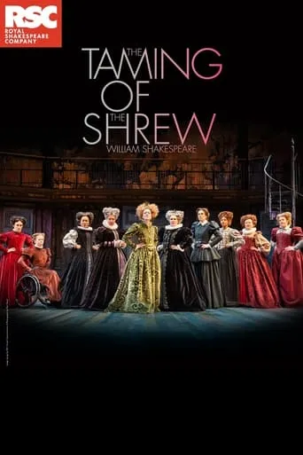 RSC Live: The Taming of the Shrew movie poster - Rated 7/10