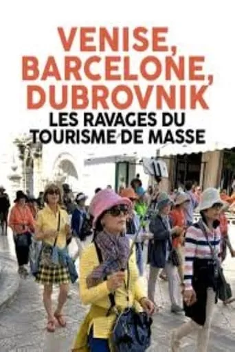 Tourist go home! Europas Sehnsuchtsorte in Gefahr movie poster - Rated 6/10