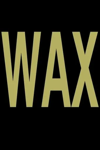 Wax movie poster - Rated 5/10