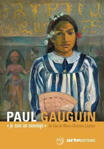 Paul Gauguin, je suis un sauvage movie poster - Entertainment content