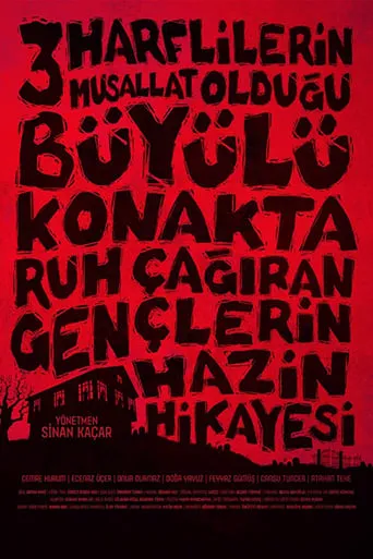 Üç Harflilerin Musallat Olduğu Büyülü Konakta Ruh Çağıran Gençlerin Hazin Hikayesi movie poster - Rated 4/10