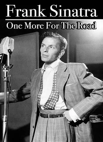 Frank Sinatra: One More for the Road movie poster - Rated 10/10