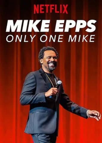 Mike Epps: Only One Mike movie poster - Rated 6.9/10