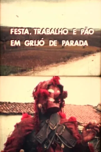 Festa, Trabalho e Pão em Grijó de Parada movie poster - Entertainment content