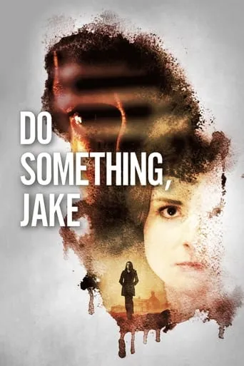 Do Something, Jake movie poster - Entertainment content