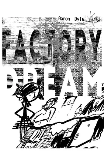 Factory Dream movie poster - Entertainment content
