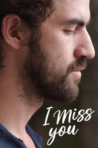 I Miss You movie poster - Rated 7/10
