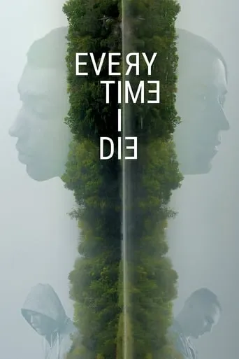 Every Time I Die movie poster - Rated 5.1/10