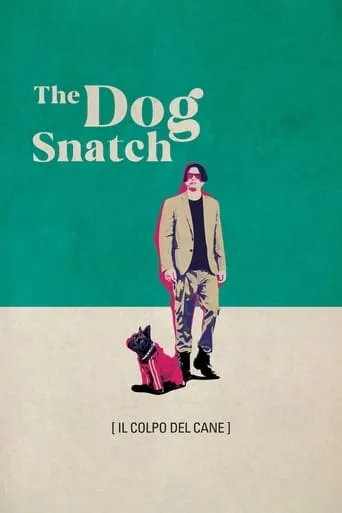 The Dog Snatch movie poster - Rated 5.4/10