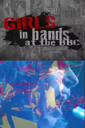 Girls in Bands at the BBC movie poster - Rated 7/10