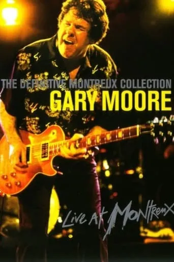Gary Moore  -  Definitive Montreux Collection movie poster - Rated 8/10