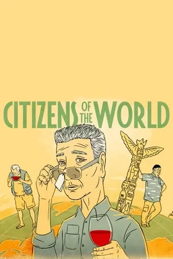 Citizens Of The World movie poster - Rated 6.7/10