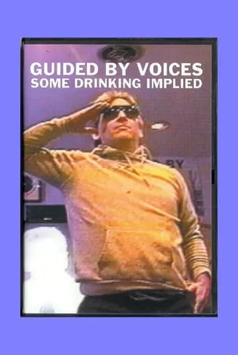Guided By Voices: Some Drinking Implied movie poster - Entertainment content