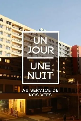 Un jour une nuit au service de nos vies movie poster - Entertainment content