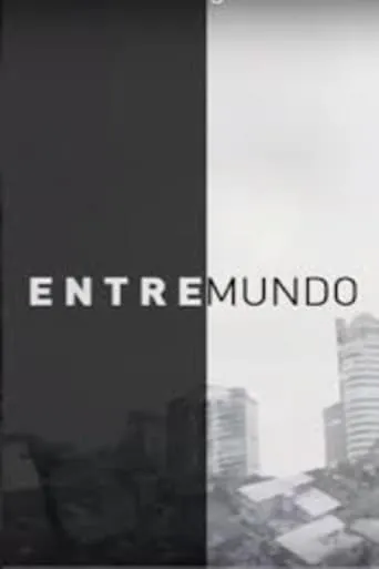 Entremundo movie poster - Entertainment content