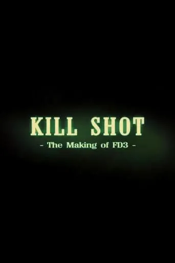 Kill Shot: The Making of 'FD3' movie poster - Rated 7.1/10