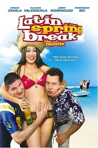 Latin Spring Break: The Movie movie poster - Entertainment content