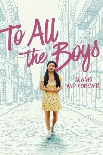 To All the Boys: Always and Forever movie poster - Rated 7.5/10
