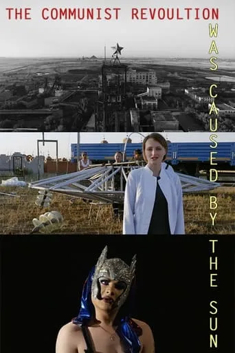 The Communist Revolution Was Caused By The Sun movie poster - Rated 5/10