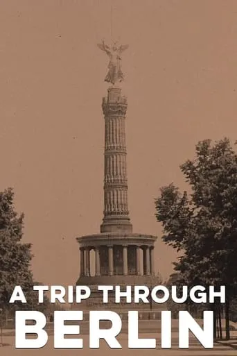 A Trip through Berlin movie poster - Entertainment content