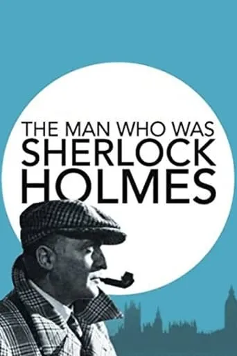 The Man Who Was Sherlock Holmes movie poster - Rated 7.2/10